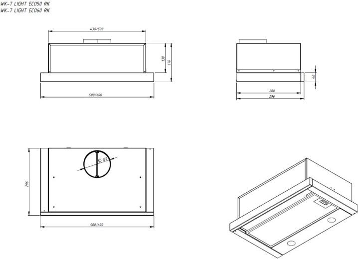 Easy installation and clear dimensions